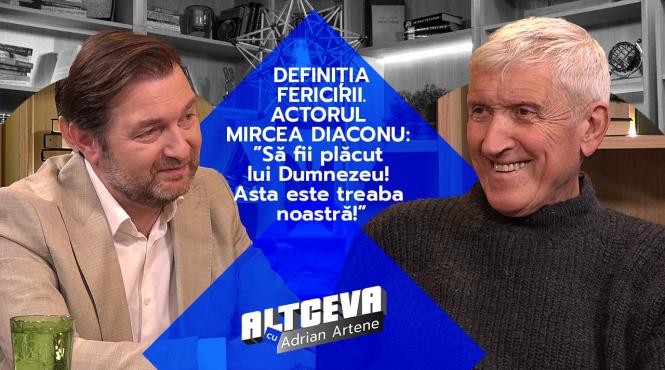 mircea diaconu sa fii placut lui dumnezeu asta este treaba noastra altceva cu adrian artene