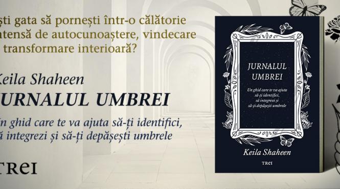 jurnalul umbrei de keila shaheen un ghid care te ajuta sa te confrunti cu partea intunecata a personalitatii