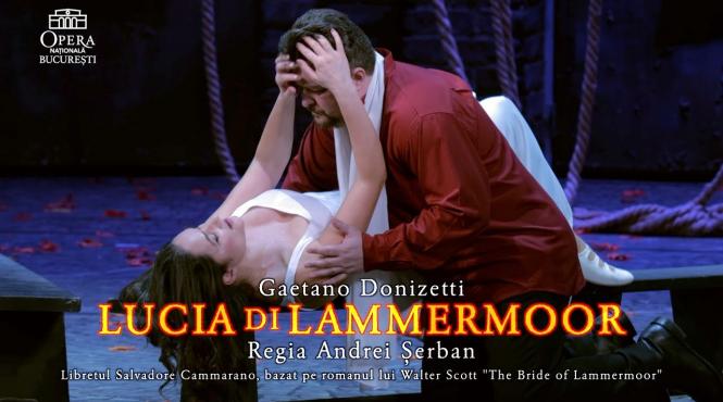 lucia di lammermoor caderea ingerului o tragedie despre dragoste si despartire pe scena operei nationale bucuresti
