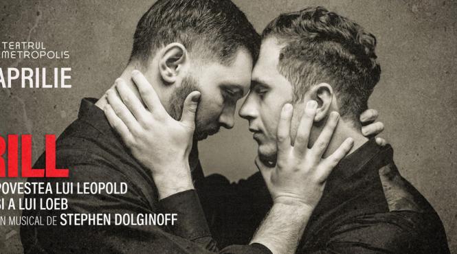musicalul thrill me povestea lui leopold si a lui loeb revine din luna aprilie intr o noua forma la teatrul metropolis