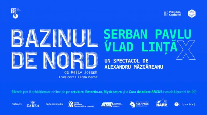 premiera nationala la arcub bazinul de nord de rajiv joseph regizat de alexandru mazgareanu