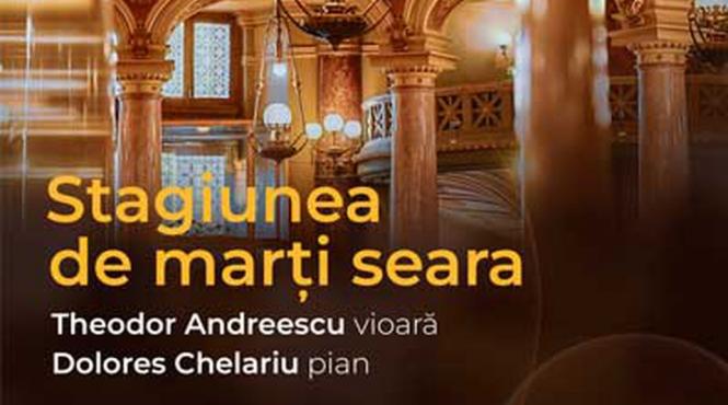 recital cameral violonistul theodor andreescu si pianista dolores chelariu in stagiunea de marti seara