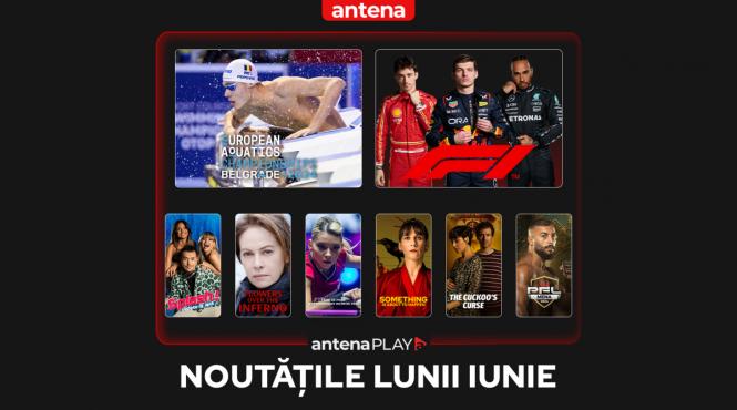 noutatile lunii iunie antenaplay