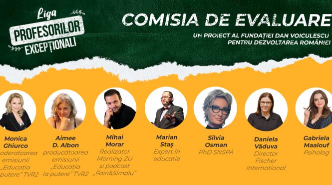 liga profesorilor exceptionali singura campanie din romania care recunoaste si premiaza cadrele didactice fundatia dan voiculescu pentru dezvoltarea romaniei anunta comisia de evaluare