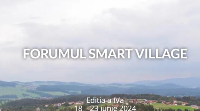 forumul smart village 2024 transformarea comunitatilor rurale prin inovatie si dezvoltare sustenabila