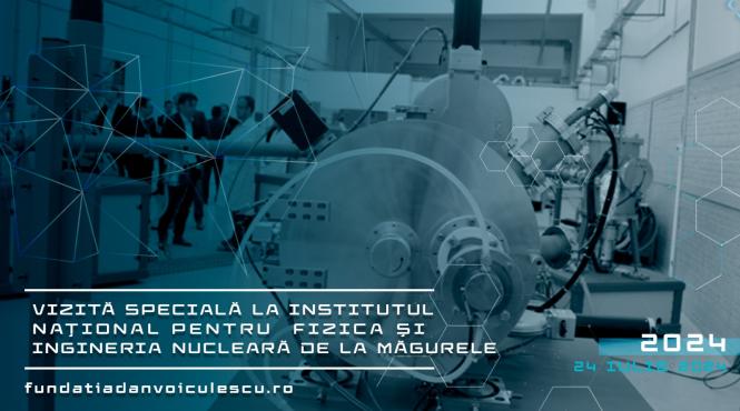 oportunitate unica pentru tinerii romani pasionati de fizica nucleara fundatia dan voiculescu pentru dezvoltarea romaniei organizeaza o vizita speciala la laserul de la magurele