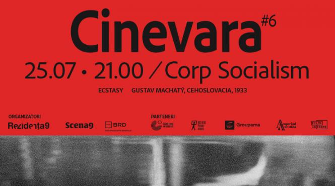 cinevara 6 corp socialism la rezidenta9