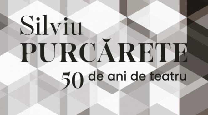 silviu purcarete 50 de ani de teatru