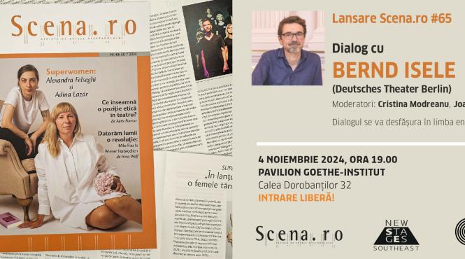 lansare scena ro 65 dialog cu bernd isele deutsches theater berlin la goethe institut bucuresti