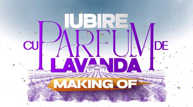 telespectatorii au acces in culisele celui mai nou serial de la antena 1 iubire cu parfum de lavanda making of imagini si declaratii exclusive din culisele serialului