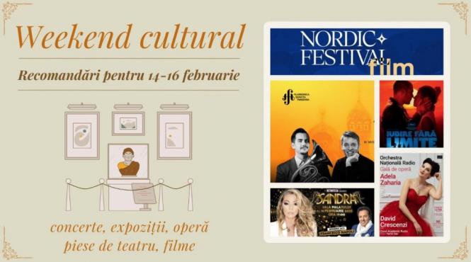 weekend cultural recomandari pentru 14 16 februarie