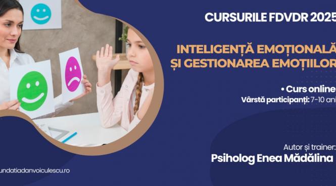 cursul gratuit inteligenta emotionala gestionarea emotiilor fundatia dan voiculescu