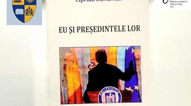 eu si presedintele lor cartea care zguduie granitele jurnalismului de investigatie lansata la zalau si cluj