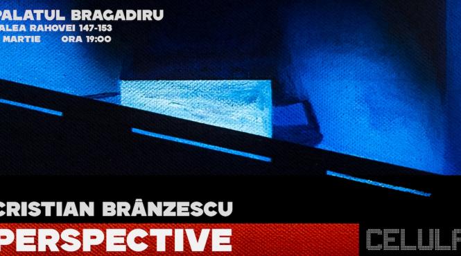 celula de arta propune perspective asupra lumii care ne inconjoara in expozitia artistului cristian branzescu