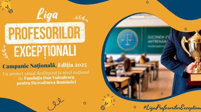 liga profesorilor exceptionali a fundatiei dan voiculescu pentru dezvoltarea romaniei sute de inscrieri sute de povesti care inspira