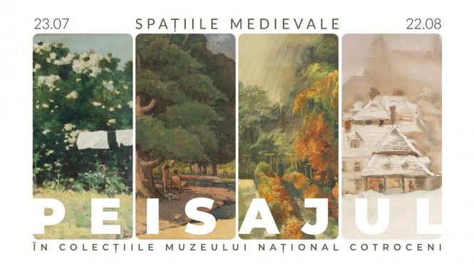 expozitia peisajul in colectiile muzeului national cotroceni din 22 iulie in spatiile medievale
