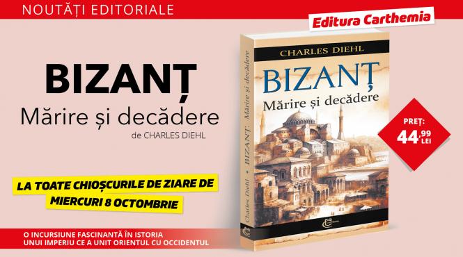 bizant marire si decadere o carte esentiala pentru iubitorii de istorie
