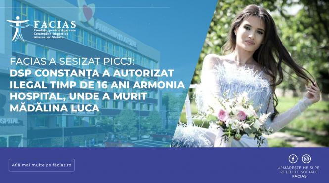 facias piccj dsp constanta autorizat ilegal armonia hospital a murit madalina luca