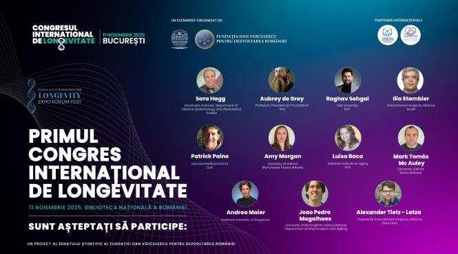 bucuresti centru global al cercetarii longevitatii experti de top la primul congres international de longevitate organizat de senatul stiintific al fundatiei dan voiculescu pentru dezvoltarea romaniei