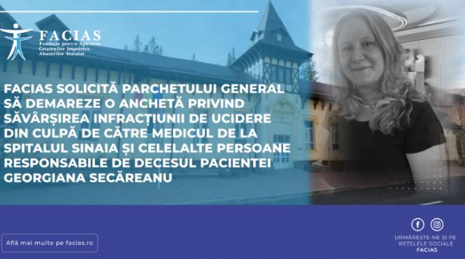 facias cere parchet ancheta ucidere culpa medic spital sinaia deces pacientei georgiana secareanu