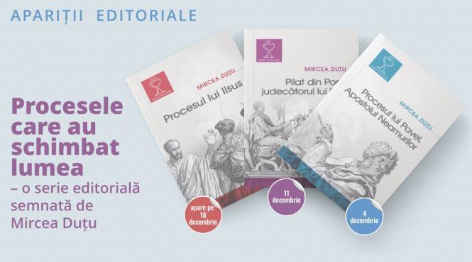procesul lui iisus punctul culminant al seriei procesele care au schimbat lumea de mircea dutu