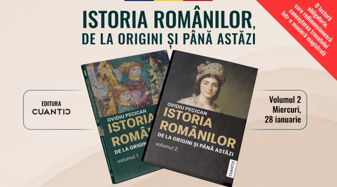 istoria romanilor de la origini si pana astazi o lucrare de referinta in doua volume