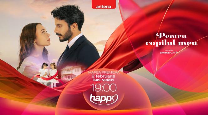 serial turcesc pentru copilul meu incepe diseara la happy channel destine schimbate maternitate