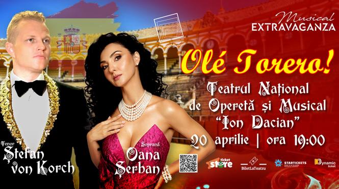 ole torero spre taramul toreadorilor cu tenorul stefan von korch si soprana oana maria serban pe 20 aprilie la teatrul national de opereta si musical ion dacian