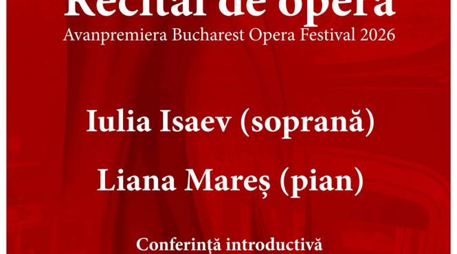 avanpremiera bucharest opera festival 2026 la viena recital sustinut de soprana iulia isaev baritonul alexandru constantin si pianista liana mares pe 7 aprilie la icr viena