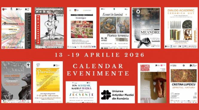 agenda uniunii artistilor plastici din romania vernisaje si expozitii in toata tara 13 19 aprilie 2026