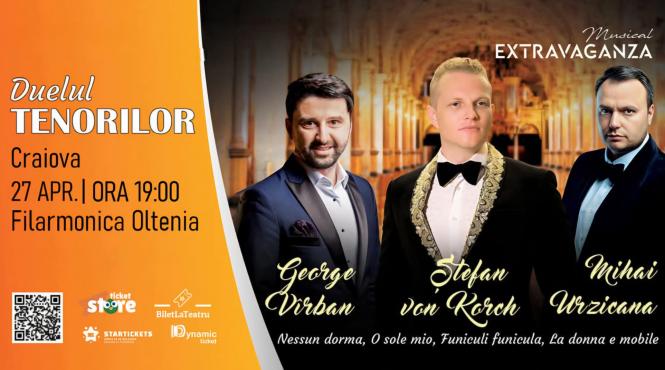 duelul tenorilor spectacol eveniment cu tenorul stefan von korch si invitatii sai pe 27 aprilie la filarmonica oltenia craiova