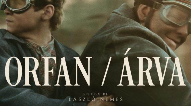 laszlo nemes revine in cinematografe cu orfanul o drama despre familie pe fundalul uneia dintre cele mai putin cunoscute perioade ale europei de est