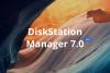 (P) Synology anunţă DiskStation Manager 7.0 18731259