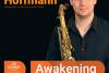 Saxofonistul german Tobias Hoffman: „Awakening” („Trezirea”), la Sala Radio 18830384