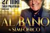 Concert Al Bano & Simfonico la Sala Palatului din București 18841636