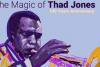 THE MAGIC OF THAD JONES - 100 Years Anniversary, deschide stagiunea de jazz la Sala Radio 18865539