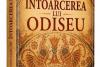 „Întoarcerea lui Odiseu”, o carte despre căutările și regăsirile omului contemporan 19017967